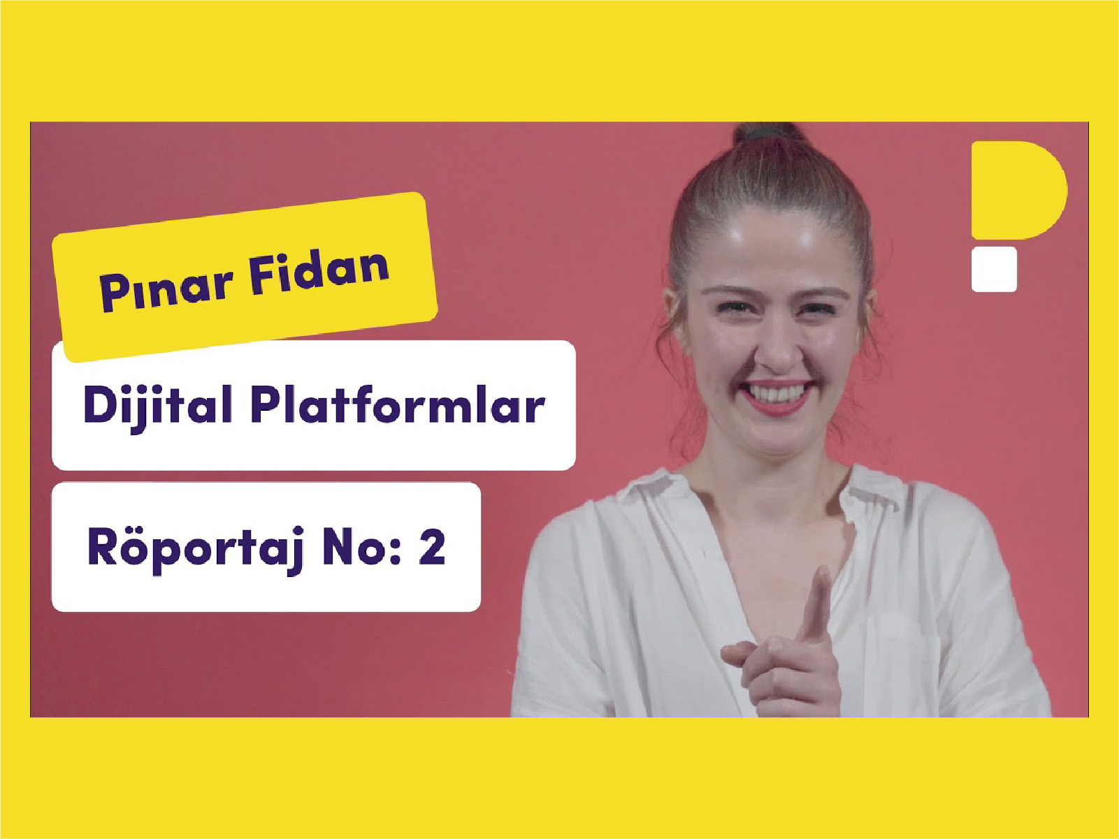 Pınar Fidan | Dijital Platformlar Röportaj No: 2