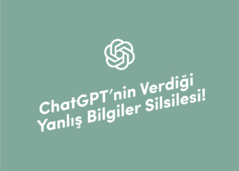 ChatGPT’nin Verdiği Yanlış Bilgiler Silsilesi!