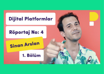 Sinan Arslan – DijitalPlatformlar.com, Röportaj No: 4 – Bölüm: 1