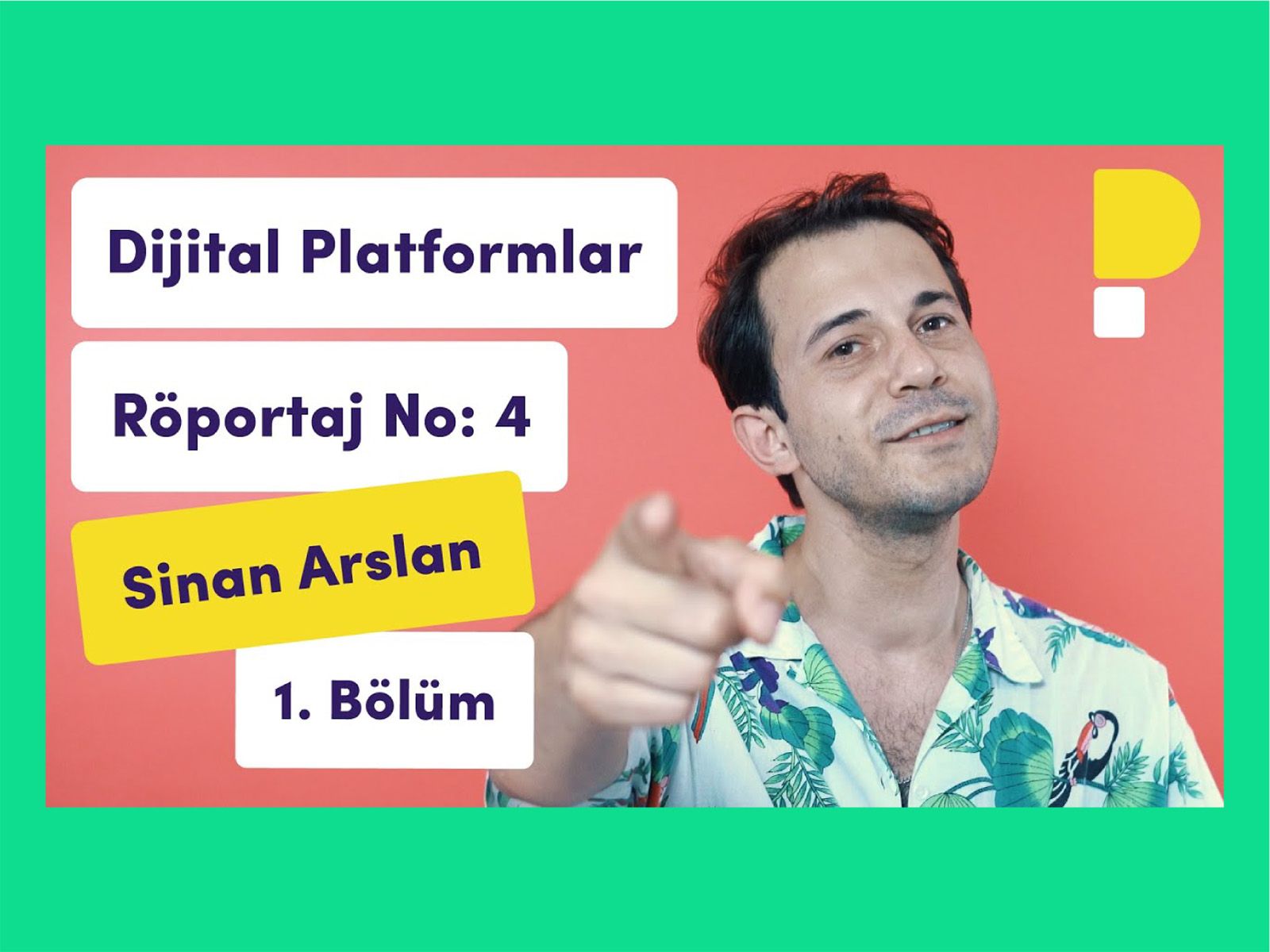 Sinan Arslan – DijitalPlatformlar.com, Röportaj No: 4 – Bölüm: 1